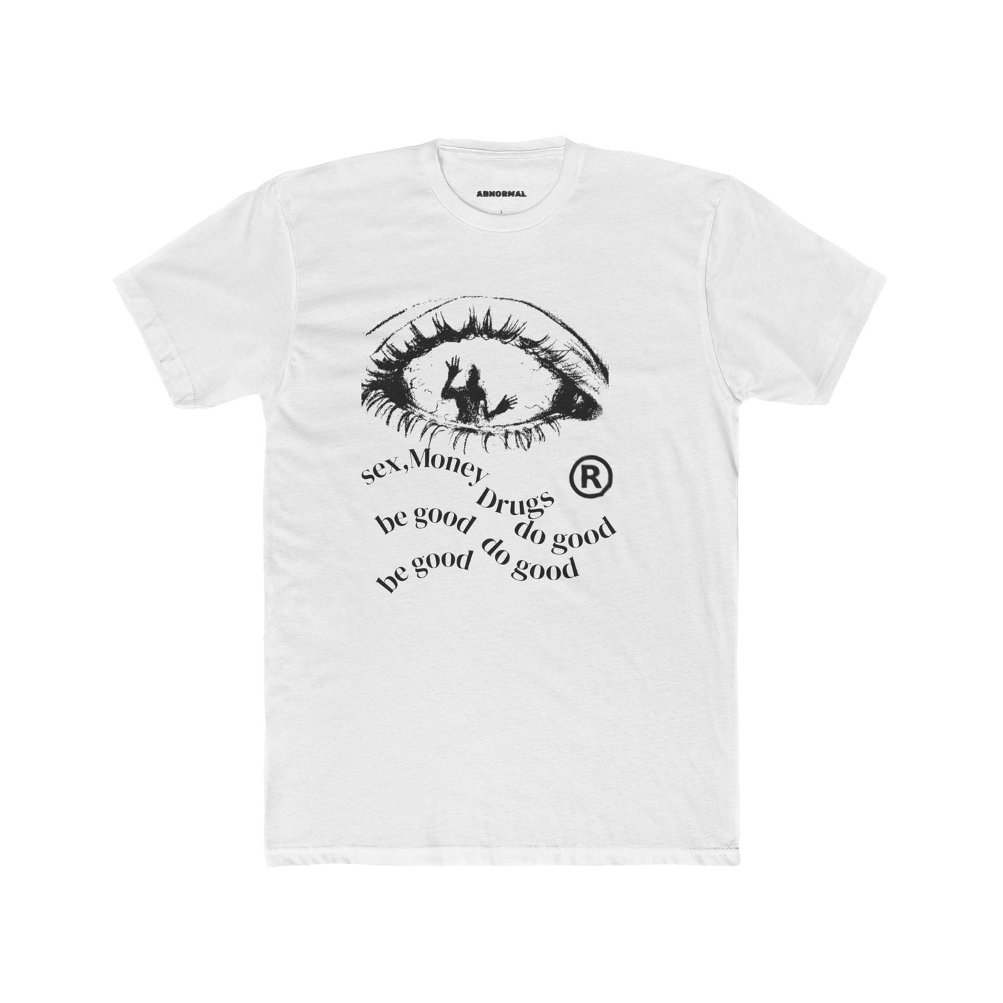 Sex money, drugs, T-shirt