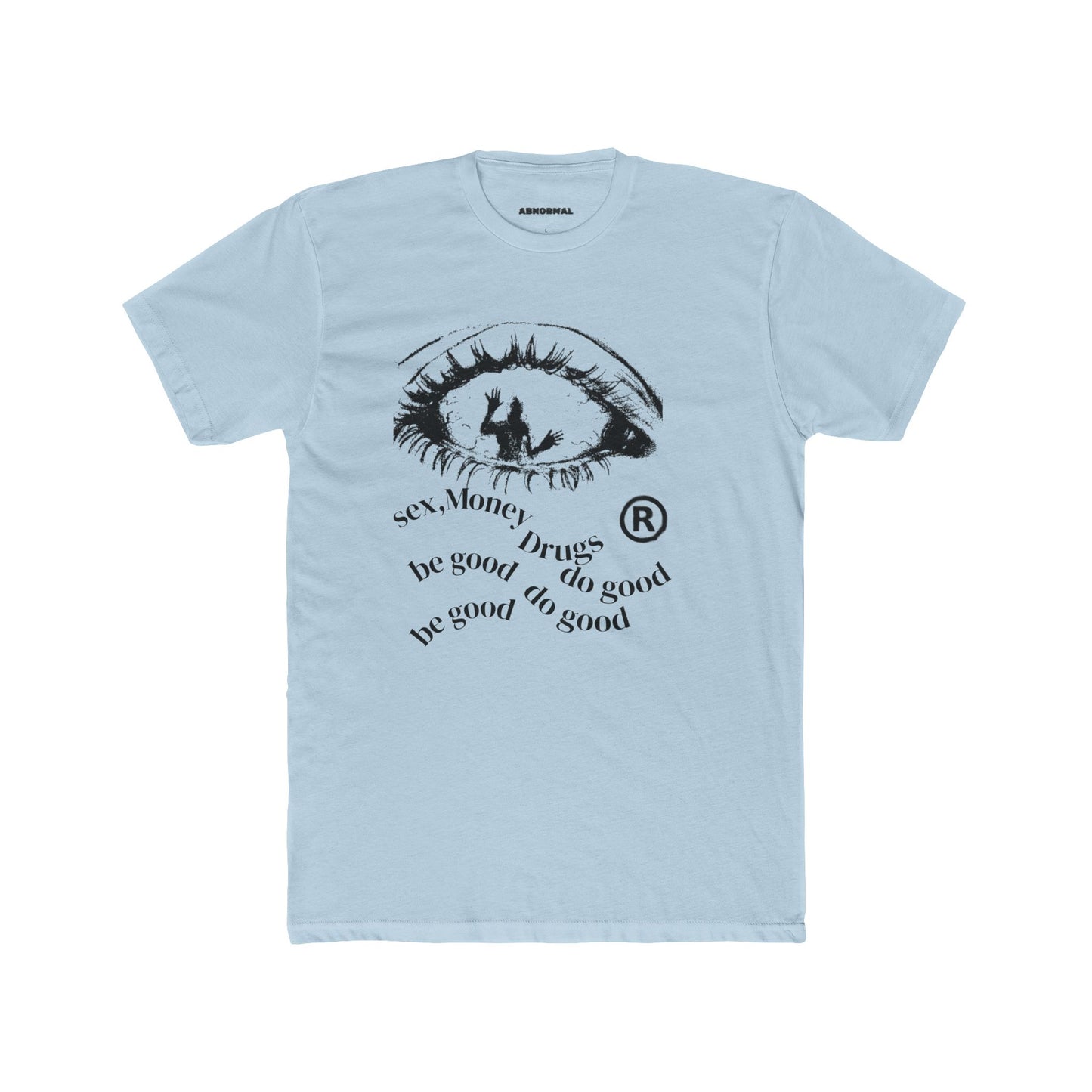 Sex money, drugs, T-shirt