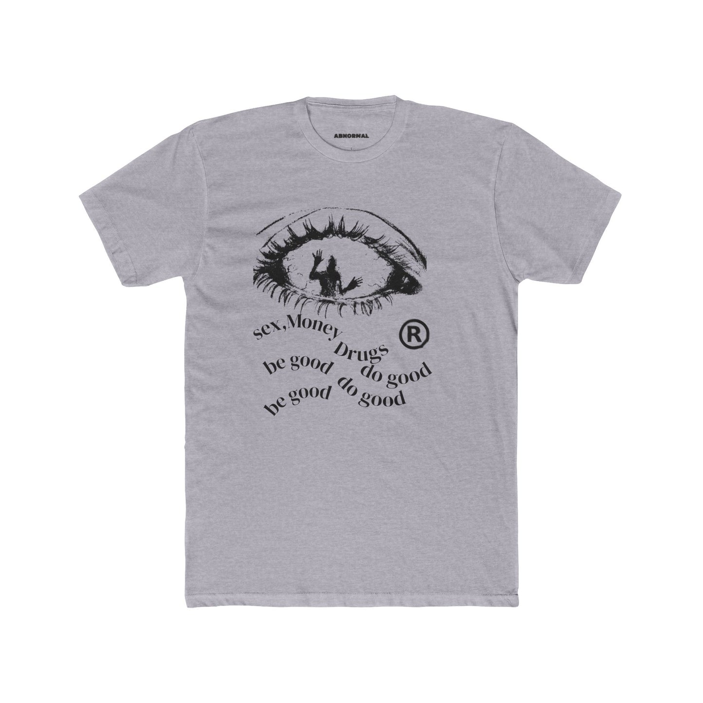 Sex money, drugs, T-shirt