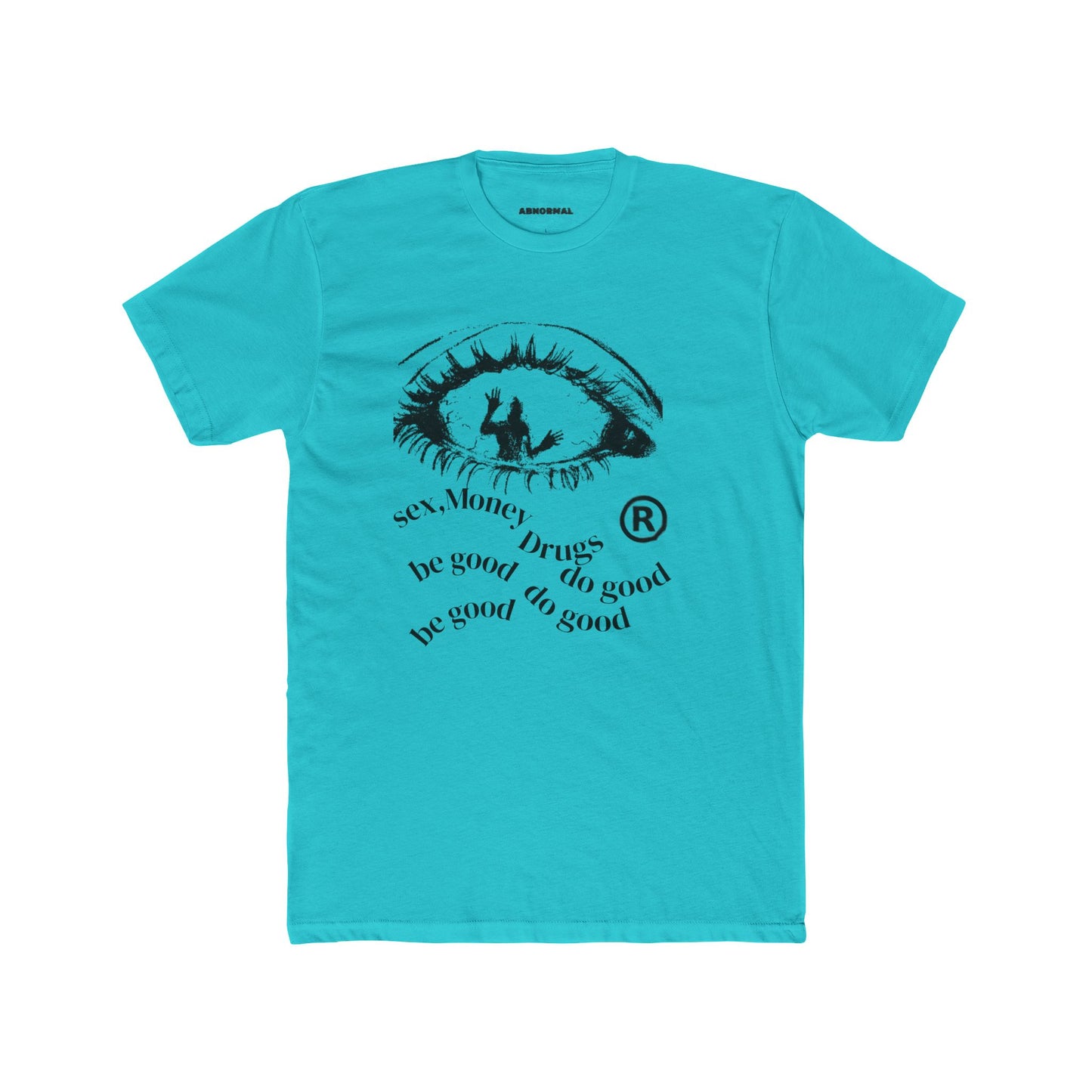 Sex money, drugs, T-shirt