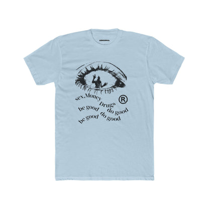 Sex money, drugs, T-shirt