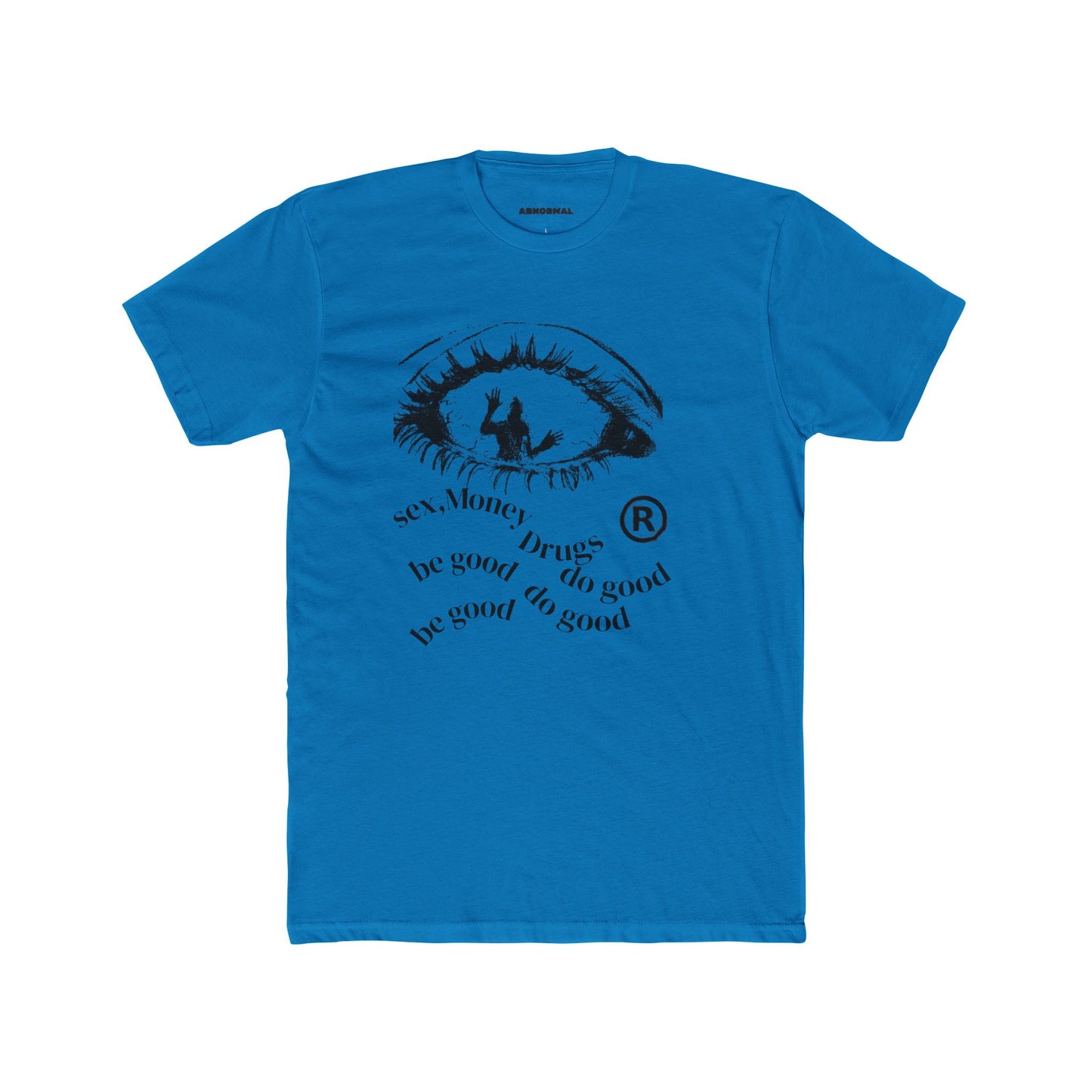 Sex money, drugs, T-shirt