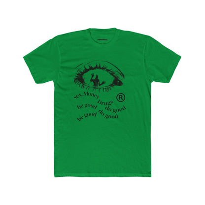 Sex money, drugs, T-shirt